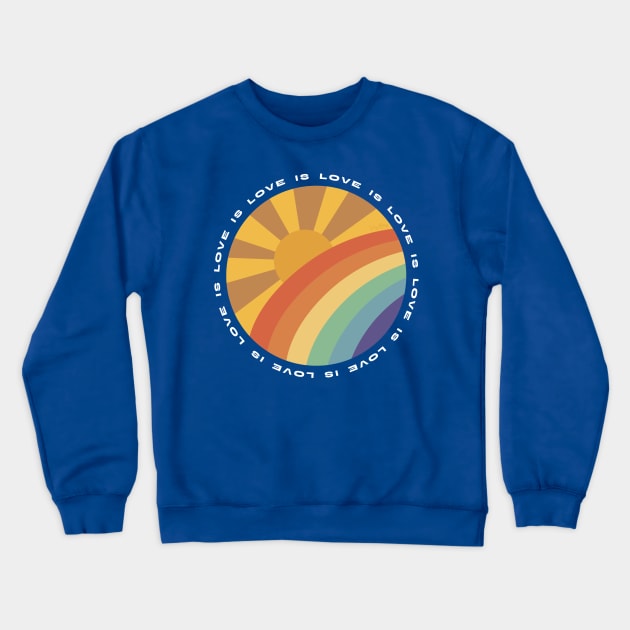 Love is Love Sun and Rainbow retro design Crewneck Sweatshirt by VeryBerry